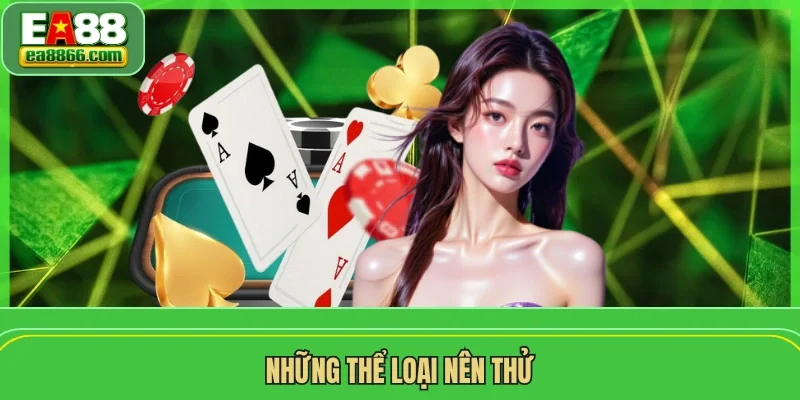 Những thể loại nên thử