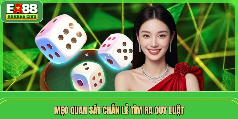 Mẹo quan sát chẵn lẻ tìm ra quy luật
